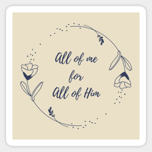 All of me for all of HIM - Circle with Roses Sticker